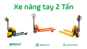 Xe nâng tay 2 tấn