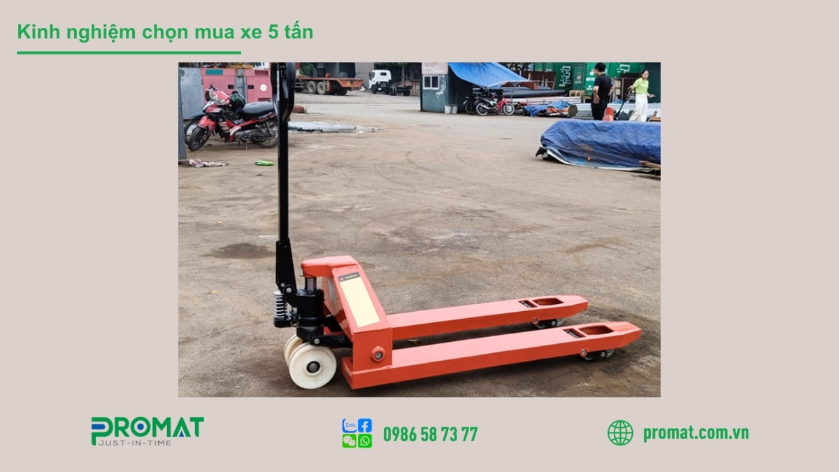 Xe Nâng Tay 5 Tấn - Giải Pháp Bốc Xếp Hàng Siêu Trường Siêu Trọng 3 Kinh nghiệm mua xe nâng tay 5 tấn uy tín và chất lượng