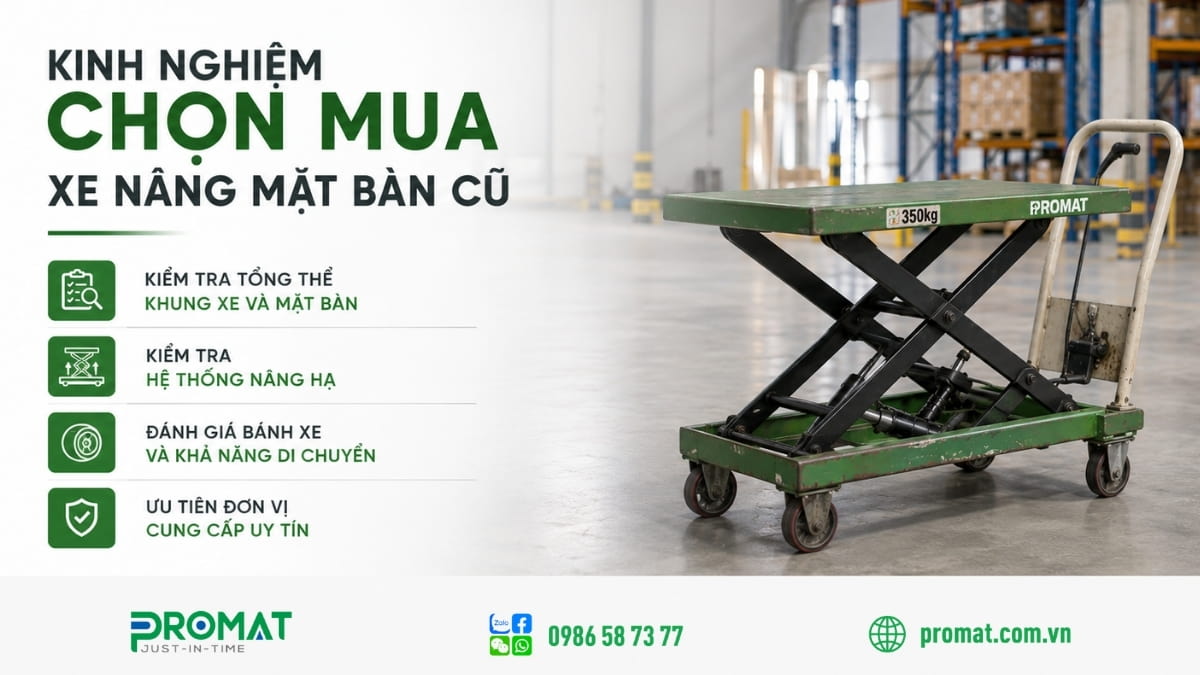 Ưu Nhược Điểm Khi Mua Xe Nâng Mặt Bàn Cũ 3 Kinh nghiệm mua xe nâng mặt bàn cũ